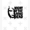 flat750x075f pad750x1000f8f8f8.u15 1 - Night Of The Living Dead Merch