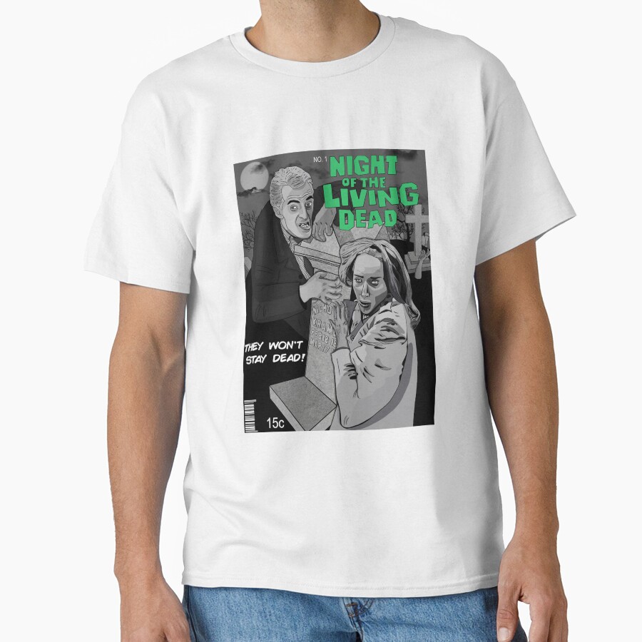 Night Of The Living Dead They Won T Stay Dead T-shirt