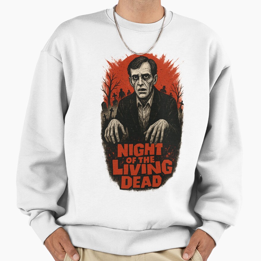 Night Of The Living Dead Hot Design Sweatshirt