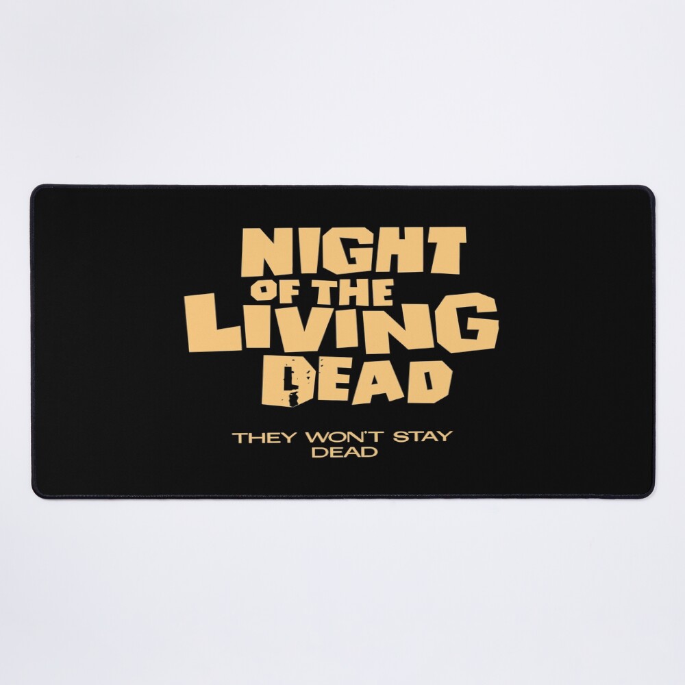 Night Of The Living Dead They Won T Stay Dead Mouse Pad